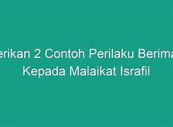 Mencerminkan Perilaku Beriman Kepada Malaikat Izrail Adalah